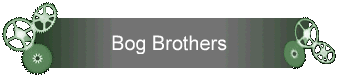 Bog Brothers